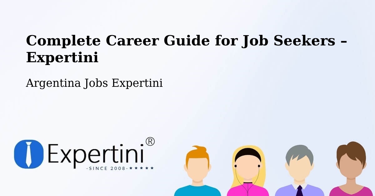Career Guide for Job Seekers – Naschel - Naschel, Argentina Jobs Expertini